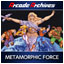 METAMORPHIC FORCE