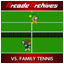 VS. FAMILY TENNIS